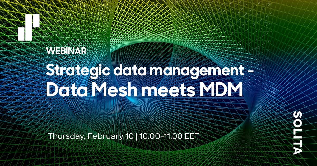 Solita-Strategic-data-management-Data-Mesh-meets-MDM-webinar